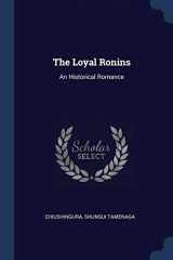 9781376607567-1376607565-The Loyal Ronins: An Historical Romance