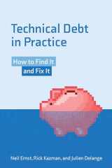 9780262542111-0262542110-Technical Debt in Practice: How to Find It and Fix It