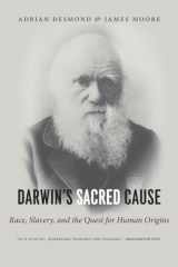 9780226144511-0226144518-Darwin's Sacred Cause: Race, Slavery and the Quest for Human Origins