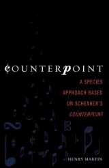9780810854093-0810854090-Counterpoint: A Species Approach Based on Schenker's Counterpoint