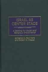 9780897896962-0897896963-Israel as Center Stage: A Setting for Social and Religious Enactments