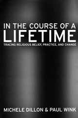 9780520249011-0520249011-In the Course of a Lifetime: Tracing Religious Belief, Practice, and Change