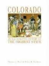 9781892724526-1892724529-Colorado: An Illustrated History of the Highest State