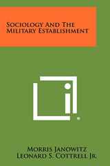 9781258348069-1258348063-Sociology and the Military Establishment