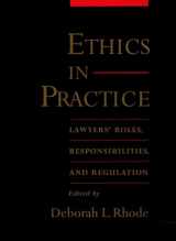 9780195167672-0195167678-Ethics in Practice: Lawyers' Roles, Responsibilities, and Regulation