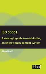 9781787781528-1787781526-ISO 50001: A strategic guide to establishing an energy management system