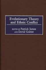 9780275971434-0275971430-Evolutionary Theory and Ethnic Conflict (Praeger Studies on Ethnic and National Identities in Politics)