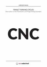 9781727339888-1727339886-CNC Fanuc Turning Cycles: Description of the Parameters and Programming Examples