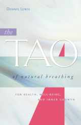 9781930485143-193048514X-The Tao of Natural Breathing: For Health, Well-Being, and Inner Growth