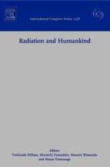 9780444514431-0444514430-Radiation and Humankind: Proceedings of the 1st Nagasaki Symposium of the International Consortium for Medical Care of Hibakusha and Radiation Life ... 1258) (International Congress, Volume 1258)