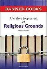 9780816082308-0816082308-Literature Suppressed on Religious Grounds (Banned Books)