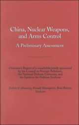 9780876092729-0876092725-China, Nuclear Weapons, and Arms Control: A Council Paper