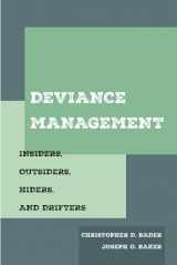 9780520304499-0520304497-Deviance Management: Insiders, Outsiders, Hiders, and Drifters