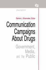 9780805802306-0805802304-Communication Campaigns About Drugs: Government, Media, and the Public (Routledge Communication Series)