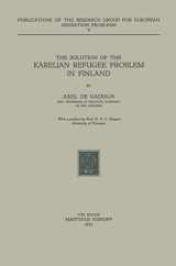 9789024704590-9024704596-The Solution of the Karelian Refugee Problem in Finland (Research Group for European Migration Problems, 5)