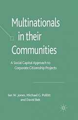 9781349361076-1349361070-Multinationals in their Communities: A Social Capital Approach to Corporate Citizenship Projects