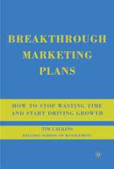 9780230607576-0230607578-Breakthrough Marketing Plans: How to Stop Wasting Time and Start Driving Growth