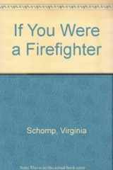 9780761406150-0761406158-If You Were a Firefighter