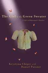 9780312376574-031237657X-The Girl in the Green Sweater: A Life in Holocaust's Shadow