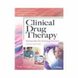 9781605477855-1605477850-Clinical Drug Therapy 9th Ed + 2009 Lippincott's Nursing Drug Guide + Lippincott's Photo Atlas of Medication Administration 3rd Ed