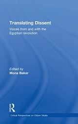 9781138929869-1138929867-Translating Dissent: Voices From and With the Egyptian Revolution (Critical Perspectives on Citizen Media)