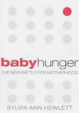 9781903809785-1903809789-Baby Hunger: The New Battle for Motherhood