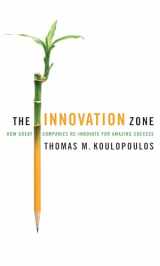 9781857885798-1857885791-The Innovation Zone: How Great Companies Re-Innovate for Amazing Success