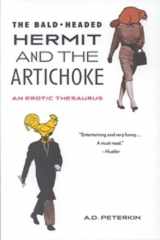 9781551520636-155152063X-The Bald Headed Hermit and the Artichoke: An Erotic Thesaurus