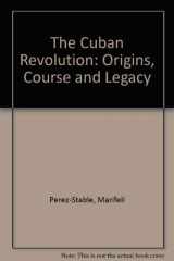 9780195084078-0195084071-The Cuban Revolution: Origins, Course, and Legacy
