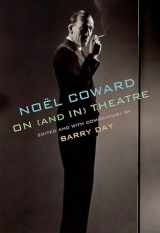 9780525657958-0525657959-Noël Coward on (and in) Theatre