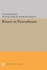 9780691013589-0691013586-Ritsos in Parentheses (The Lockert Library of Poetry in Translation, 102)