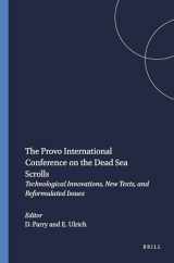 9789004111554-9004111557-The Provo International Conference on the Dead Sea Scrolls: Technological Innovations, New Texts, and Reformulated Issues (Studies on the Texts of the Desert of Judah)