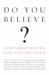 9780307280589-0307280586-Do You Believe?: Conversations on God and Religion