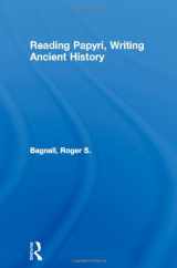 9780415093767-0415093767-Reading Papyri, Writing Ancient History (Approaching the Ancient World)