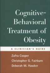 9781572308886-1572308885-Cognitive-Behavioral Treatment of Obesity: A Clinician's Guide