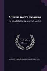 9781377518343-1377518345-Artemus Ward's Panorama: (As Exhibited at the Egyptian Hall, London)