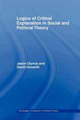 9780415462129-0415462126-Logics of Critical Explanation in Social and Political Theory (Routledge Innovations in Political Theory)