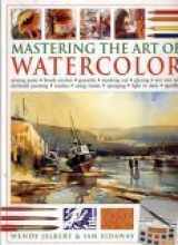 9780681783348-0681783346-Mastering The Art of Watercolor