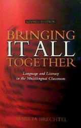 9781562700034-1562700030-Bringing It All Together : Language and Literacy in the Multilingual Classroom