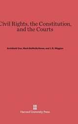 9780674284838-0674284836-Civil Rights, the Constitution, and the Courts