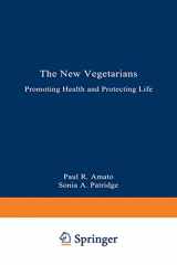 9780306431210-0306431211-The New Vegetarians: Promoting Health and Protecting Life