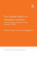 9780367372705-0367372703-The Gender Politics of Domestic Violence: Feminists Engaging the State in Central and Eastern Europe (Gender and Comparative Politics)