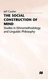 9780333238820-0333238826-The Social Construction of Mind: Studies in Ethnomethodology and Linguistic Philosophy