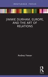 9780367404550-0367404559-Jimmie Durham, Europe, and the Art of Relations (Routledge Focus on Art History and Visual Studies)