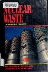 9780531109434-0531109437-Nuclear Waste: The 10,000-Year Challenge (Single Titles Series)