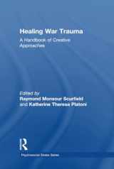 9780415807050-0415807050-Healing War Trauma (Psychosocial Stress Series)