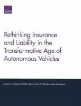 9781977400840-1977400841-Rethinking Insurance and Liability in the Transformative Age of Autonomous Vehicles