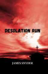 9780991527014-0991527011-Desolation Run