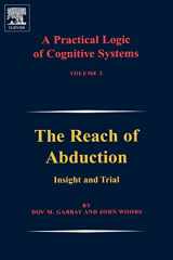 9780444517913-044451791X-A Practical Logic of Cognitive Systems: The Reach of Abduction: Insight and Trial