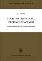 9789027714077-902771407X-Societies and Social Decision Functions: A Model with Focus on the Information Problem (Theory and Decision Library, 30)
